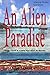 An Alien Paradise