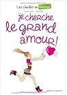 Je cherche le grand amour by Laëtitia Aynié