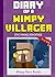 Diary of a Wimpy Villager: Epic Mining Adventure: An Unofficial Minecraft Book (Minecraft Villager, Enderman, Minecraft Mob, Monsters) (Diary Wimpy 15)