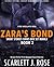 Zara's Bond (Book 3)