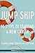 Jump Ship: 10 Steps To Star...