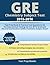 GRE Chemistry Subject Test 2015-2016: Test Prep Book & Practice Test Questions for the Educational Testing Service (ETS) Graduate Record Examination (GRE) Chemistry Subject Exam