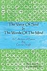 The Voice of Soul in the Words of the Mind: A Collection of Poems
