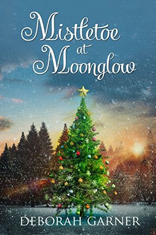 Mistletoe at Moonglow (Moonglow Christmas, #1)