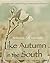 Like Autumn in the South