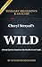 Wild: From Lost to Found on the Pacific Crest Trail by Cheryl Strayed | Key Summary Breakdown and Analysis