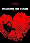 Manuel : Tra odio e amore