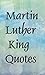 Martin Luther King quotes (Inspirational quotes Book 12)
