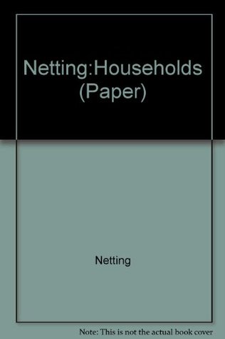 Households: comparative and historical studies of the domestic group (Paperback)