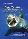 Sharks The Sleek and The Savage Sharks The Sleek and The Savage
