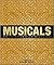Musicals: The Definitive Il...