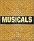 Musicals: The Definitive Illustrated Story