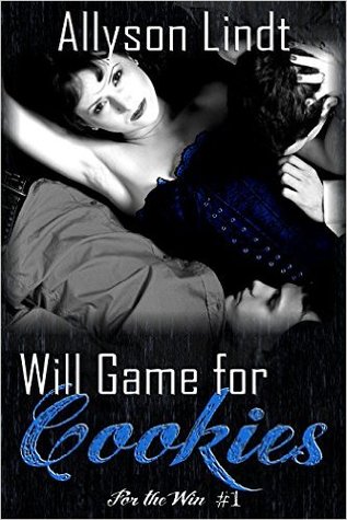 Will Game for Cookies (For the Win, #1)