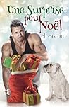 Une surprise pour Noël by Eli Easton