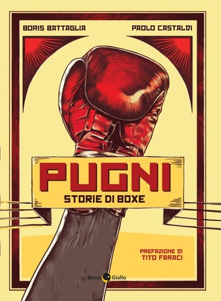 Pugni. Storie di boxe