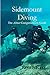 Sidemount Diving: An Almost Comprehensive Guide