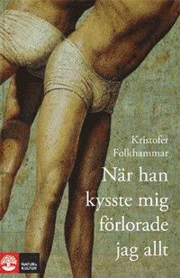 När han kysste mig förlorade jag allt