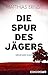 Die Spur des Jägers