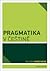 Pragmatika v češtině by Milada Hirschová