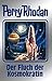 Perry Rhodan 132: Der Fluch...