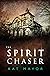 The Spirit Chaser (Spirit C...