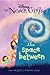 The Space Between (Disney Never Girls Chapter Books)