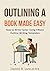 Outlining A Book Made Easy:...