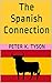 The Spanish Connection: revised second edition
