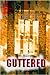 Guttered: A Novel