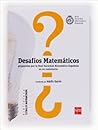 Desafíos matemáticos: propuestos por la Real Sociedad Matemática Española en su centenario