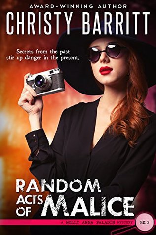 Random Acts of Malice (Holly Anna Paladin Mysteries, #3)