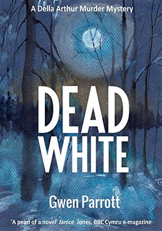 Dead White (Della Arthur 1940s Murder Mystery #1)