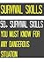 Survival Skills: 50+ Survival Skills You Must Know For Any Dangerous Situation: (Survival Skills, Survival Skills Guide, Survival Skills Tips, Foraging)