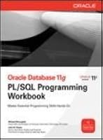 Oracle Database 11g PL/SQL Programming Workbook
