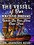 The Vessel of Our Writing D...