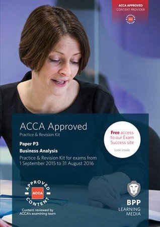 Acca P3 Business Analysis Practice And Revision Kit By Bpp Learning Media Acca P3 Business Analysis Practice And Revision Kit By Bpp Learning Media