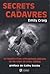 Secrets de Cadavres: Les enquêtes d'une anthropologue judiciaire sur des scènes de crimes célèbres