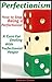 Perfectionism: How to Stop Being a Perfectionist & a Cure For Dealing With a Perfectionist (Overcome Perfectionism the Cure & Treatment, How to Deal With a Perfectionist)