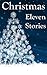 Christmas: Eleven Wonderful...
