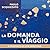 La domanda e il viaggio: A proposito di vita spirituale (Le parole della spiritualità) (Italian Edition)
