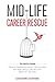 Mid-Life Career Rescue (The...