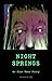 Night Springs by Sam Baer