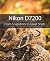 Nikon D7200: From Snapshots...