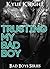 Trusting My Bad Boy