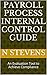Payroll Process: Internal Controls: An Evaluation Tool to Achieve Compliance