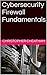 Cybersecurity & Firewall Fundamentals