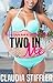 Two in Me the Menage Experience: (BWWM, Older Man Younger Woman First Time Erotic Menage mfm Tale) (Summer Brats Book 2)