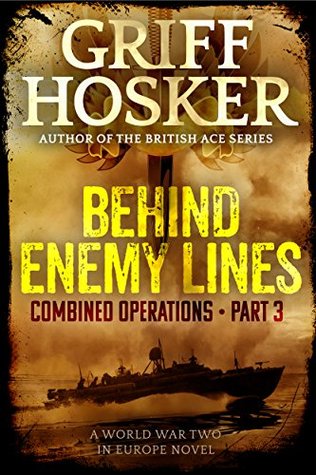 Behind Enemy Lines (Combined Operation Series #3)