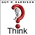 Think: Why You Should Question Everything