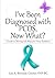 I've Been Diagnosed with PCOS, Now What?: A Guide to Thriving with Polycystic Ovary Syndrome